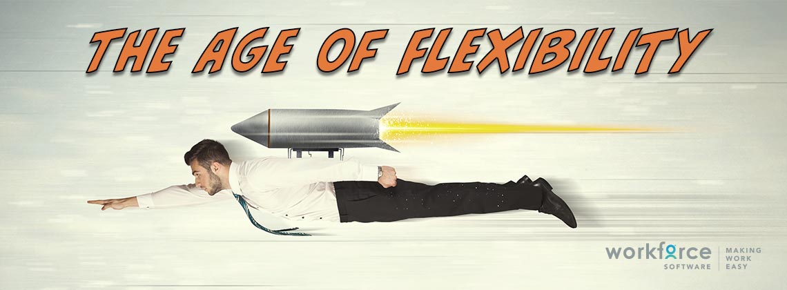 The Age of Flexibility
