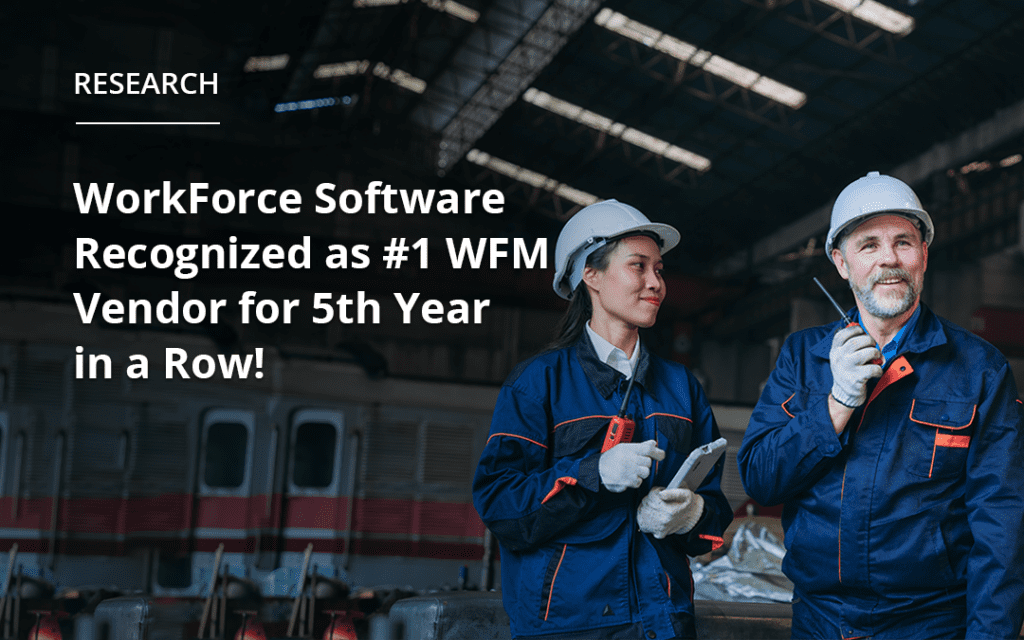 WorkForce Software Recognized as #1 WFM Vendor for 5th Year in a Row