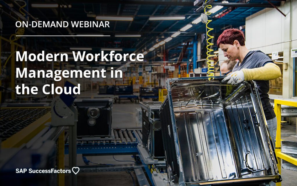A worker in a manufacturing facility assembles metal parts. Text overlays the image, promoting an on-demand webinar titled "Modern Workforce Management in the Cloud" by SAP SuccessFactors.