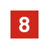 A red square with a white number 8 centered inside.