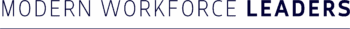 Text reading "MODERN WORKFORCE LEADERS" in large, bold, uppercase letters with a thin horizontal line below.
