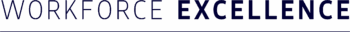 The words “WORKFORCE EXCELLENCE” in large, bold, dark blue text on a light background with a horizontal line underneath.